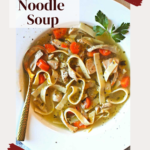 Homemade Chicken Noodle Soup From Scratch