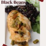 Chicken with black beans and jalapeno orange sauce.