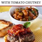 Lamb Burgers with mint and tomato chutney