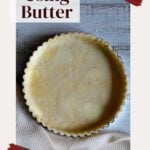 How to make a pie crust with butter