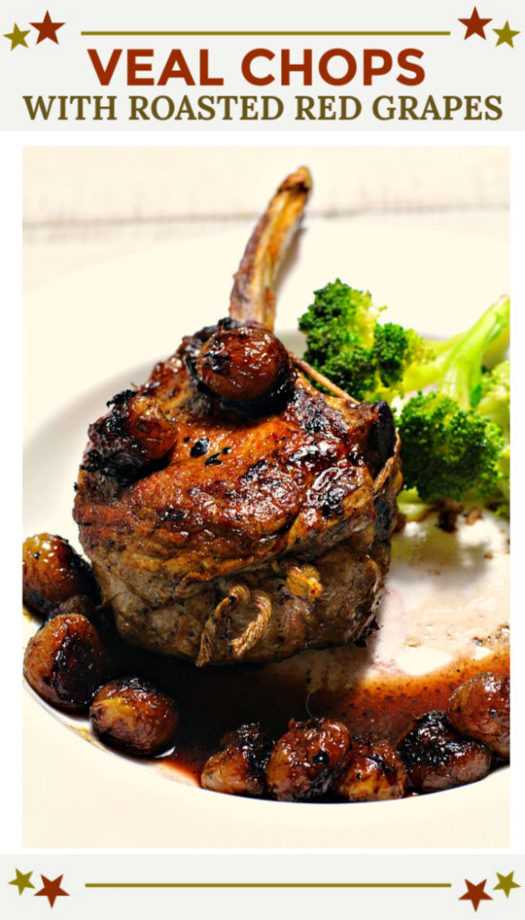Pan Roasted Veal Chops with Red Grapes | Cooking On The Ranch