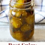 Easy spicy pickles made from store bought dills