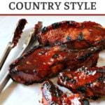 Grilled Country Style Pork ribs with bbq sauce